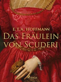 Das Fräulein von Scuderi - E.T.A. Hoffmann - E-Book