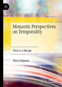 Monastic Perspectives on Temporality - Riitta Hujanen - E-Book