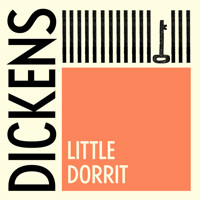 Little Dorrit - Charles Dickens. - Hörbuch