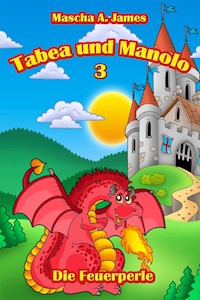 Tabea und Manolo 3 - Mascha A. James - E-Book