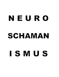 Neuroschamanismus - Tom De Toys - E-Book