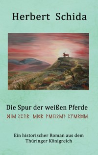 Die Spur der weißen Pferde - Herbert Schida - E-Book
