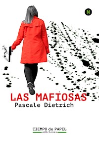 Las mafiosas - Pascale Dietrich - E-Book