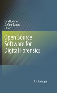 Open Source Software for Digital Forensics -  - E-Book