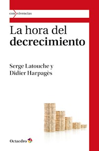 La hora del decrecimiento - Serge Latouche - E-Book