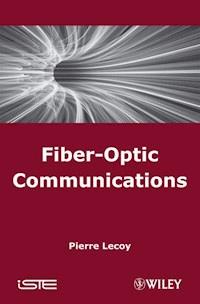 Fiber-Optic Communications - Pierre Lecoy - E-Book