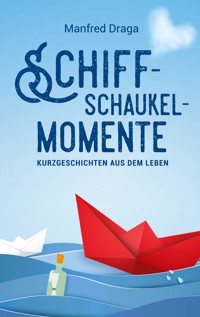 Schiffschaukelmomente - Manfred Draga - E-Book