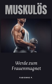Musklös - Fabienne P. - E-Book