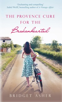 The Provence Cure for the Brokenhearted - Bridget Asher - E-Book