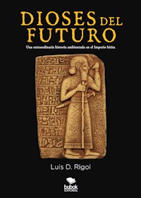Dioses del futuro - Luis D. Rigol - E-Book
