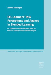 EFL Learners' Task Perceptions and Agency in Blended Learning - Joannis Kaliampos - E-Book