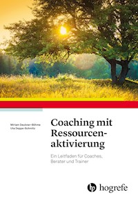 Coaching mit Ressourcenaktivierung - Miriam Deubner-Böhme - E-Book