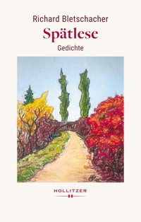 Spätlese - Richard Bletschacher - E-Book