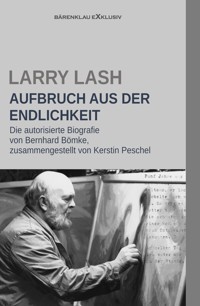 Aufbruch aus der Endlichkeit - Larry Lash - E-Book