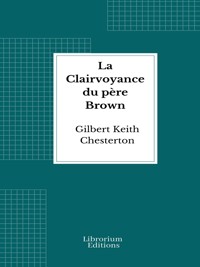 La Clairvoyance du père Brown - G.K. Chesterton - E-Book