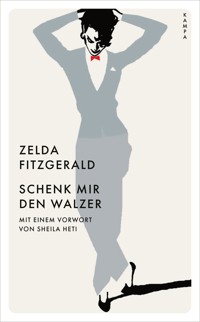 Schenk mir den Walzer - Zelda Fitzgerald - E-Book