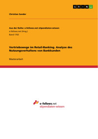 Vertriebswege im Retail-Banking. Analyse des Nutzungsverhaltens von Bankkunden - Christian Sander - E-Book