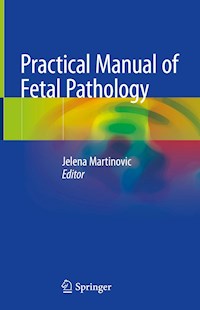 Practical Manual of Fetal Pathology - - E-Book