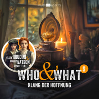 Folge 9: Klang der Hoffnung (Who & What) - Annette Karmann - Hörbuch