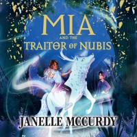 Mia and the Traitor of Nubis - Janelle McCurdy - Hörbuch