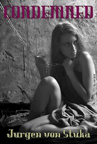 Condemned - Jurgen von Stuka - E-Book