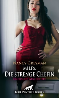 MILFs: Die strenge Chefin | Erotische Geschichte - Nancy Greyman - E-Book