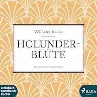 Holunderblüte (Ungekürzt) - Wilhelm Raabe - Hörbuch