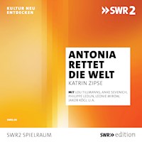 Antonia rettet die Welt - Katrin Zipse - Hörbuch