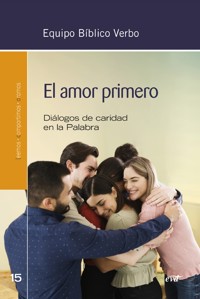 El amor primero - Equipo Bíblico Verbo - E-Book