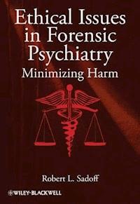 Ethical Issues in Forensic Psychiatry - Robert L. Sadoff - E-Book