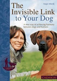 The Invisible Link to Your Dog - Angie Mienk - E-Book