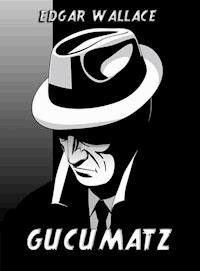 Gucumatz - Edgar Wallace - E-Book
