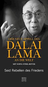 Der neue Appell des Dalai Lama an die Welt - Dalai Lama - E-Book