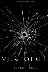 Verfolgt (Ein Riley Paige Krimi — Band 9) - Blake Pierce - E-Book