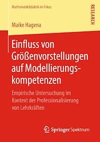 Einfluss von Größenvorstellungen auf Modellierungskompetenzen - Maike Hagena - E-Book