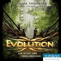 Evolution (1). Die Stadt der Überlebenden - Thomas Thiemeyer - E-Book + Hörbuch