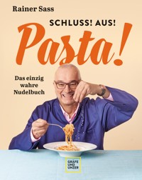 Schluss! Aus! Pasta! - Rainer Sass - E-Book