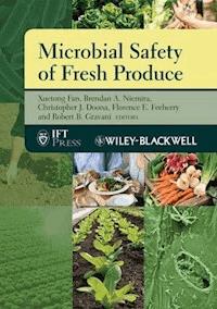 Microbial Safety of Fresh Produce -  - E-Book