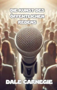 Die kunst des öffentlichen redens (übersetzt) - Carnegie Dale - E-Book