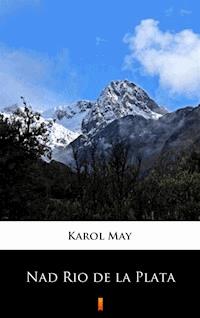 Nad Rio de la Plata - Karol May - E-Book