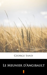 Le Meunier d’Angibault - George Sand - E-Book