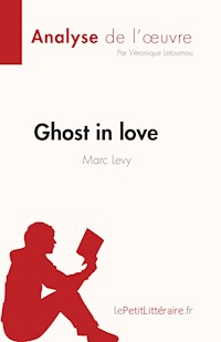 Ghost in love de Marc Levy (Analyse de l'œuvre) - Véronique Letournou - E-Book