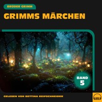 Grimms Märchen (Band 5) - Brüder Grimm - Hörbuch