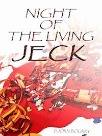 Night of the Living Jeck - Björn Bourry - kostenlos E-Book