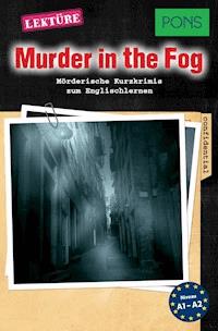 PONS Kurzkrimis: Murder in the Fog - Dominic Butler - E-Book