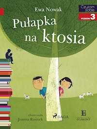 Pułapka na ktosia - Ewa Nowak - E-Book
