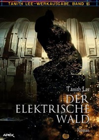 DER ELEKTRISCHE WALD - Tanith Lee - E-Book