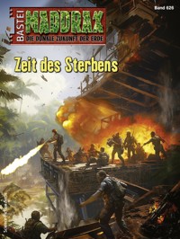 Maddrax 626 - Oliver Müller - E-Book