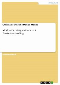 Modernes ertragsorientiertes Bankencontrolling - Christian Fähnrich - E-Book