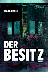 Der Besitz - Mara Dissen - E-Book
